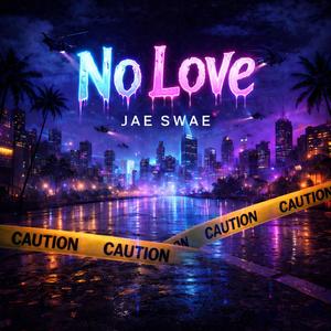 No Love (Explicit)