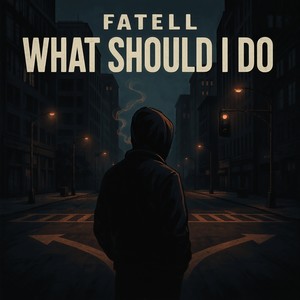 What Should I Do (Explicit)
