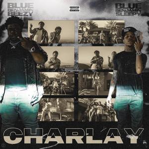 Charlay (feat. Blue Benjamin Sleepy) [Explicit]