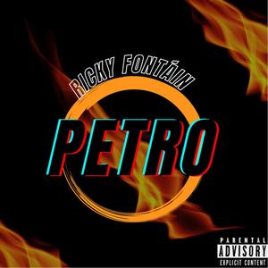 Petro (Explicit)