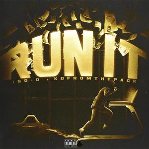 RUN IT (feat. KDFROMTHEPACK) [Explicit]