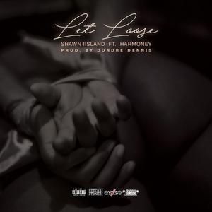 LET LOOSE(feat. HARMONEY) (Explicit)