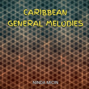 CARIBBEAN GENERAL MELODIES (Instrumental Version)