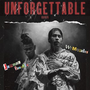 Unforgettable(feat. Jammal Sanchez) (Special Version)