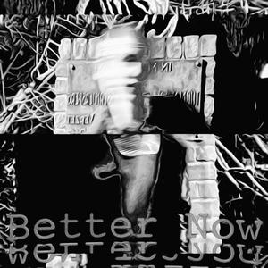 Better Now (Explicit)
