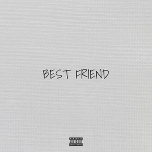 Best Friend (Prod. Theevoni, DVOSK, Hwayo)