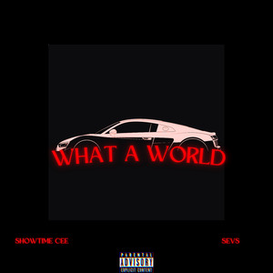 What a World (Explicit)
