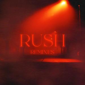 Rush (Remix Pack) [Explicit]