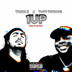 1Up (feat. Tony Patrone) [Explicit]