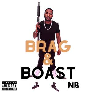 Brag & Boast (Explicit)