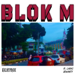 Blok M (feat. Laras Dewanty) (Explicit)