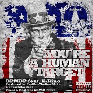 You're a Human Target (feat. K-Rino) [Explicit]