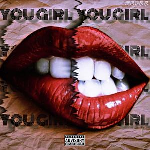 YOU GIRL (Explicit)