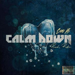 Calm Down (Explicit)