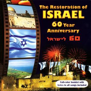 The Restoration of Israel - 60 Year Anniversary