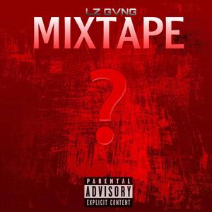 LZ GVNG Mixtape