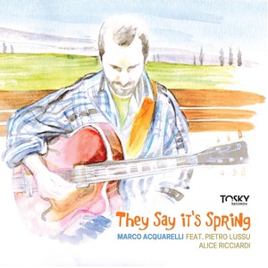 They Say It's Spring (feat. Alice Ricciardi & Pietro Lussu)