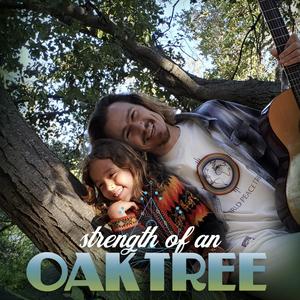 Strength of an Oak Tree (feat. Shylah Ray Sunshine, Dj Dinosaur & Oliwa)