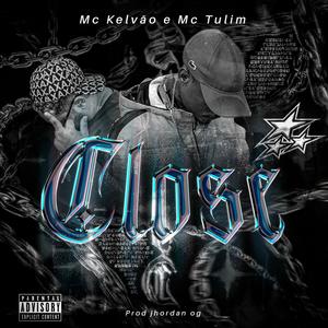 CLOSE (feat. Mc Tulim) (Jhordan OG Remix|Explicit)