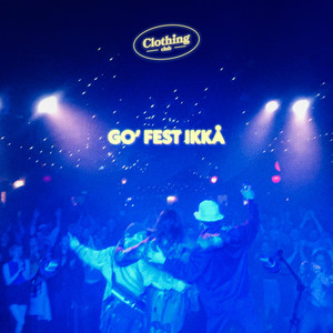 GO' FEST IKKÅ (Live) [Explicit]