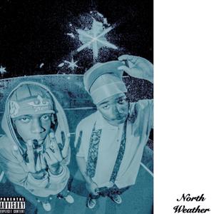 North Weather (feat. Fallen Star) (Explicit)