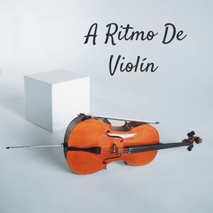 A Ritmo De Violín