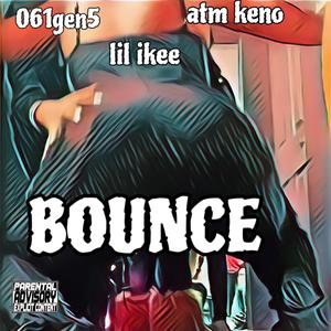 BOUNCE (feat. ATMKeno & Lil Ikee) (Explicit)