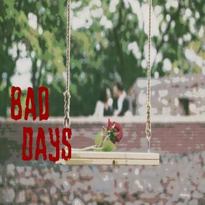 Bad Days