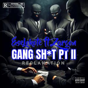 Gang **** PT II (feat. Zargon) [Explicit]