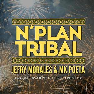 N Plan Tribal (feat. Jefry Morales & Incfinity)