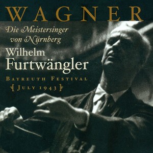 WAGNER, R.: Meistersinger von Nurnberg (Die) [Furtwangler] [1943]