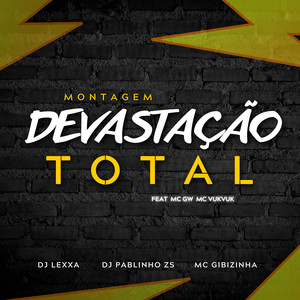 DEVASTAÇÃO TOTAL (Explicit)