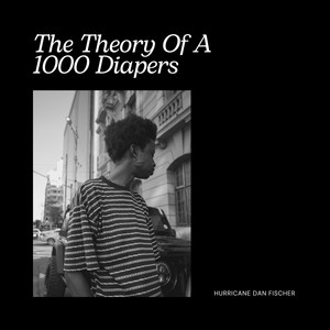 The Theory of a 1000 Diapers