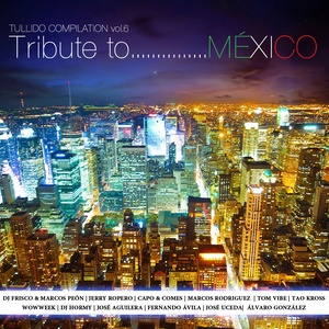 Tullido Compilation, Vol. 6: Tribute to México