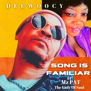 Song Is Familiar (feat. Mz Pat The Lady Of Soul)