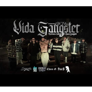 VIDA GANGSTER (feat. Chuco Gangster) [Explicit]