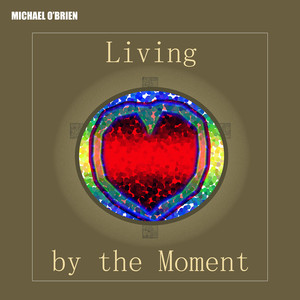 Living by the Moment