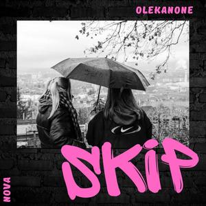 Skip (feat. Nova) [Explicit]