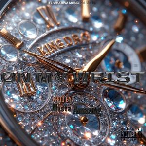 On My Wrist (Explicit)