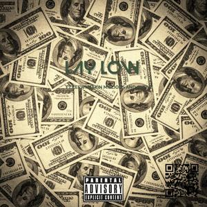 Lay low (feat. KeewiMakingMillions & Big Aktive) [Explicit]