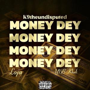 Money Dey (feat. YNB Khali)
