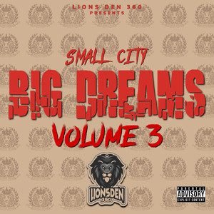 Small City Big Dreams Volume 3 (Explicit)