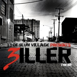 T3 of Slum Village Presents... 3riller