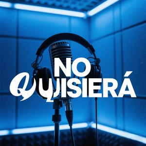 No Quisierá