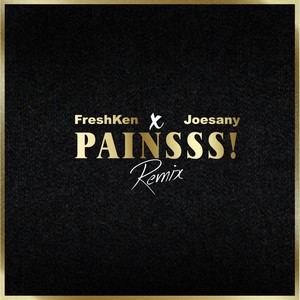 Painsss! (Remix) [Explicit]