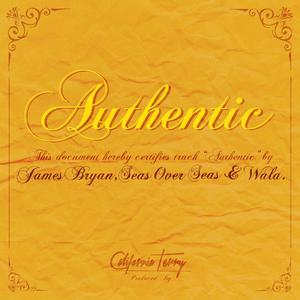 Authentic (feat. Seas Over Seas & Wala) (Explicit)