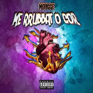 MAUGGE (ME RRUBBAT O COR) (Explicit)