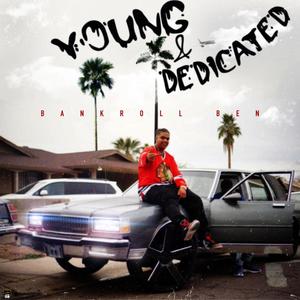 Young and Dedicated (Explicit)