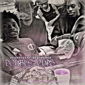 DOUBLE CUPS (feat. Deuxe9) (Explicit)