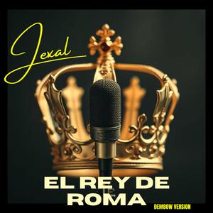 El Rey De Roma (Dembow Version)